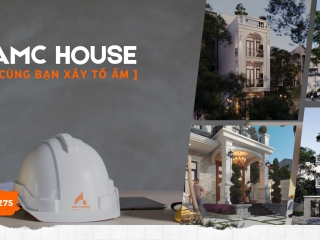 Tổng quan về dịch vụ thi công nhà phố trọn gói tại AMC HOUSE